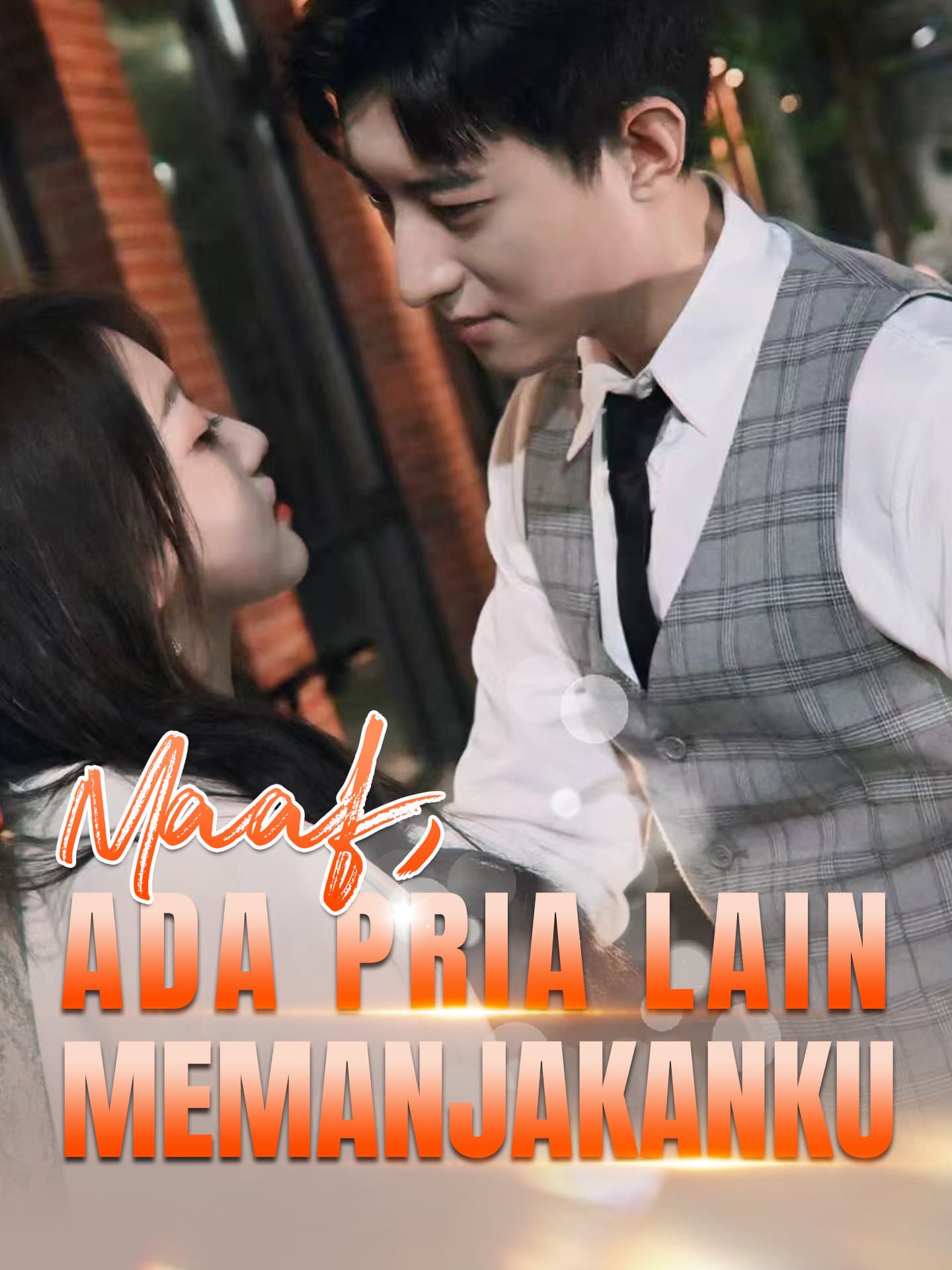 Maaf, Ada Pria Lain Memanjakanku