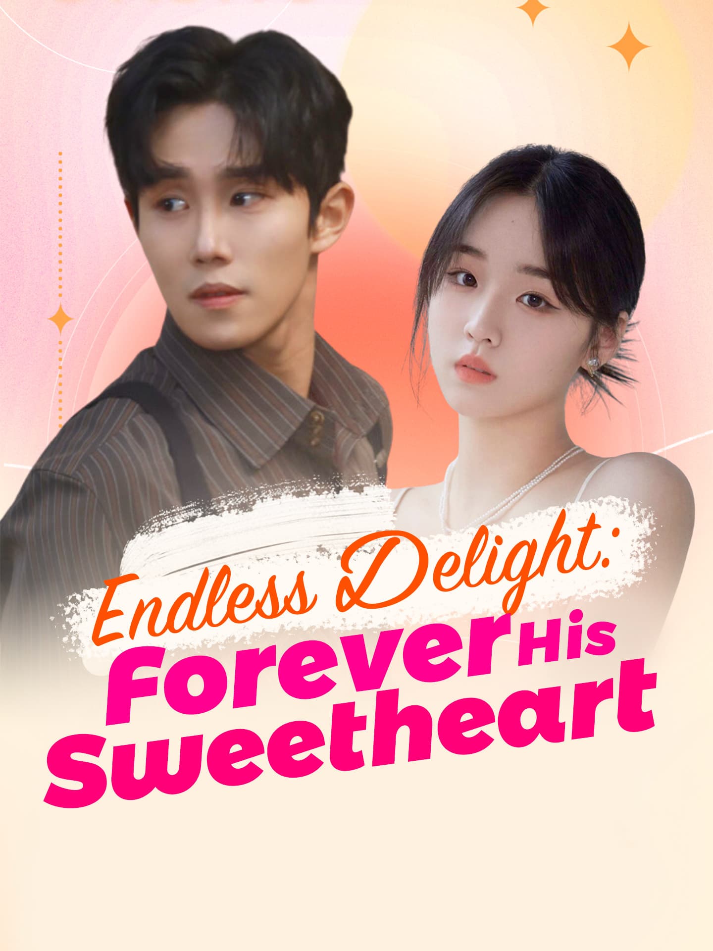 Endless Delight: Forever His Sweetheart