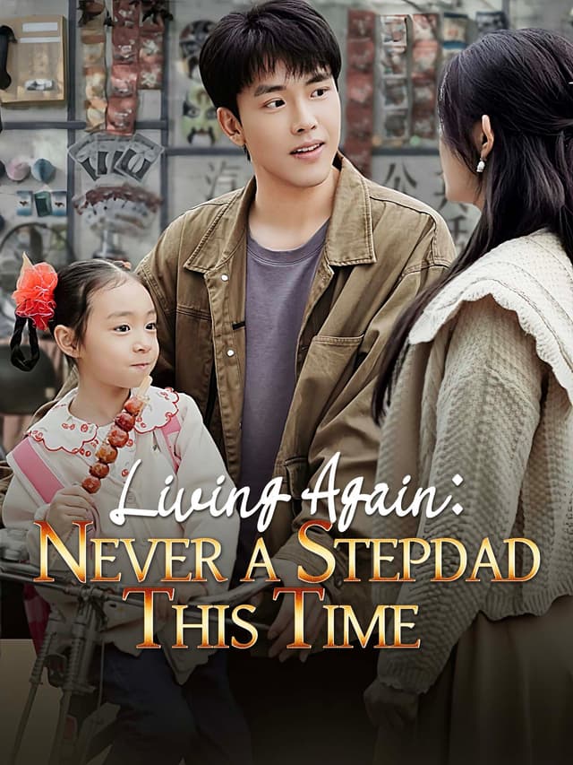 Living Again: Never a Stepdad This Time