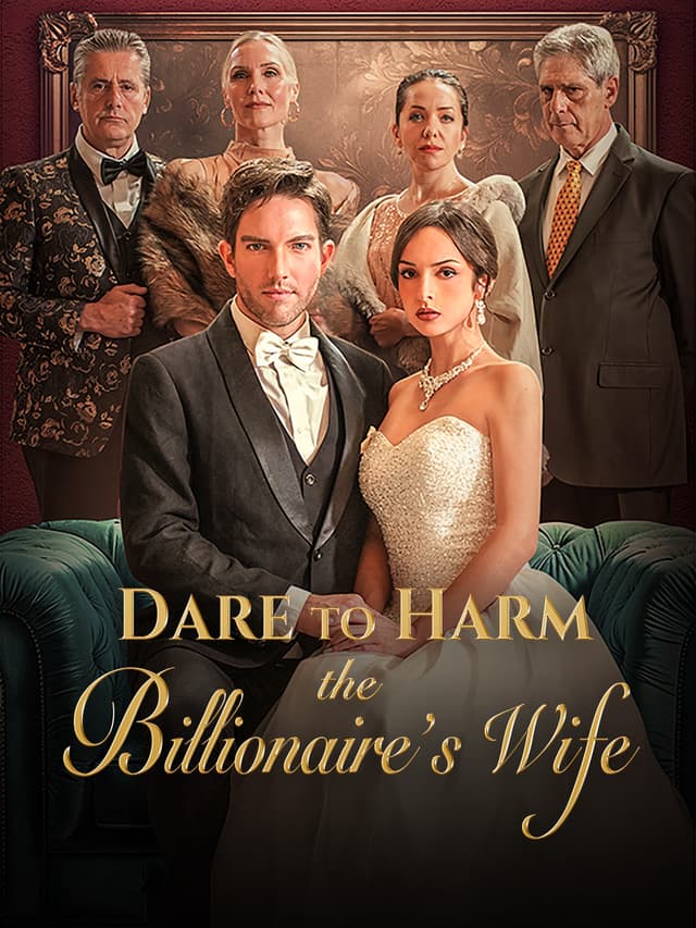 Dare to Harm the Billionaire's Wife?