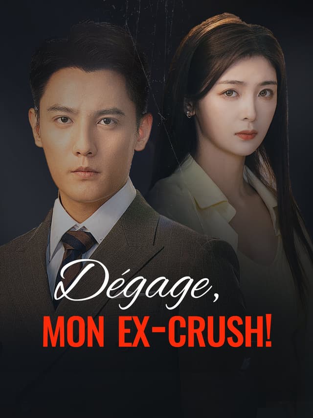 Dégage, mon ex-crush !