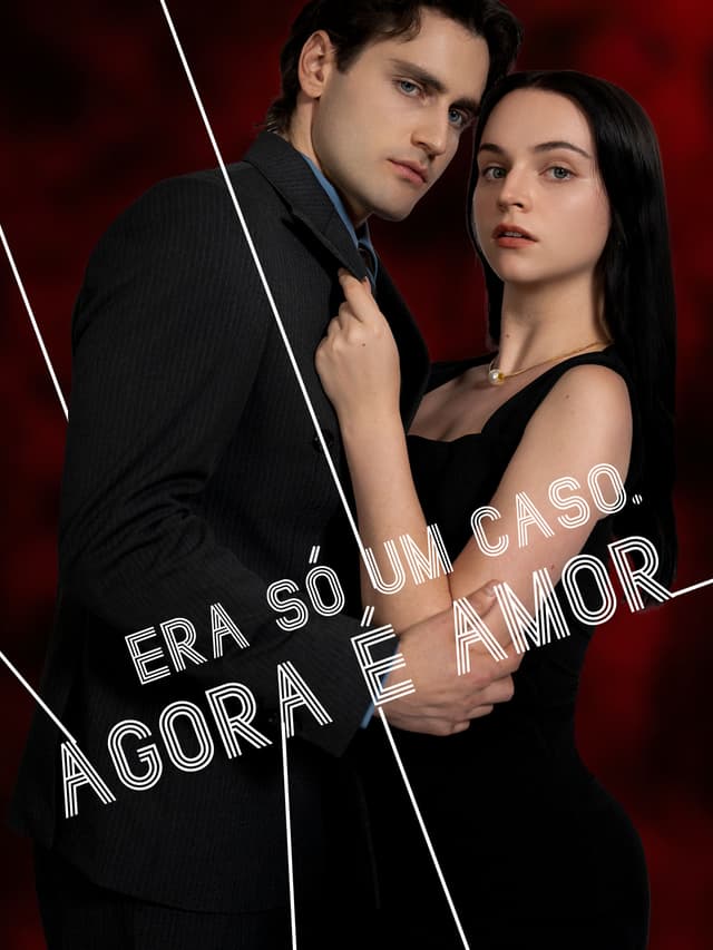 Era Só Um Caso. Agora É Amor