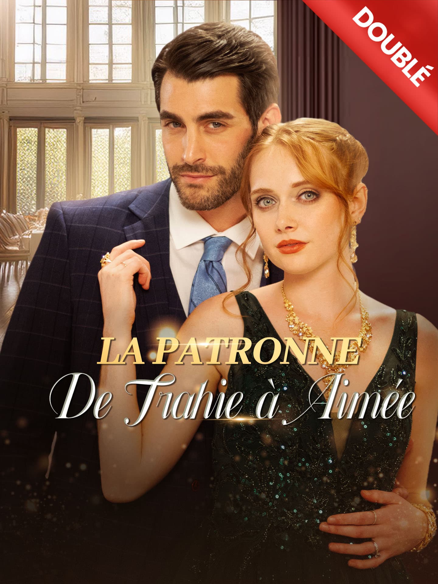 [Doublé] La Patronne : De Trahie à Aimée