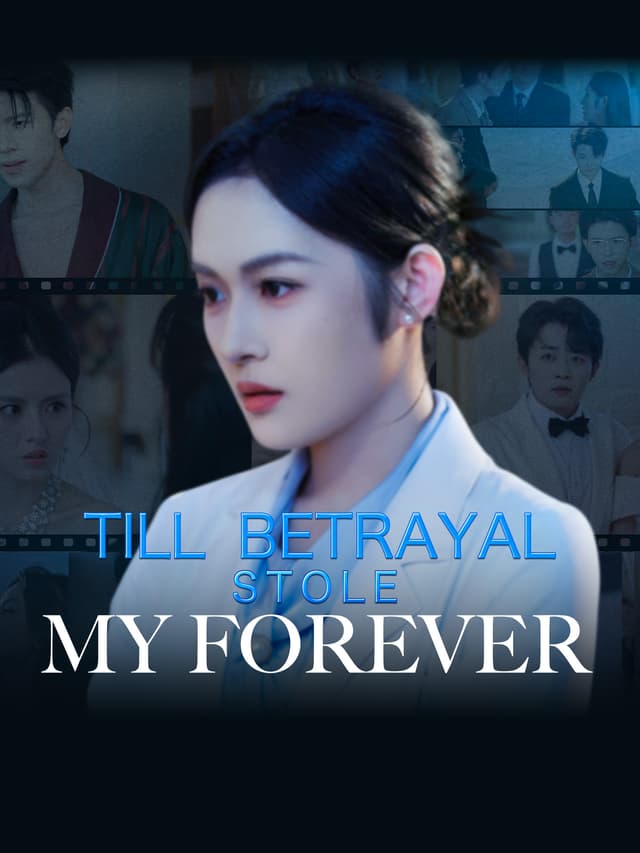 Till Betrayal Stole My Forever