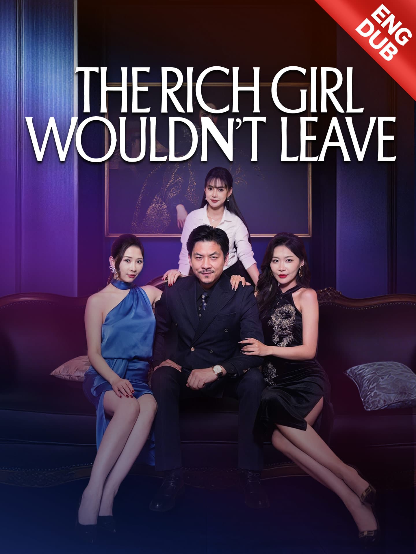 [ENG DUB] The Rich Girl Wouldn't Leave