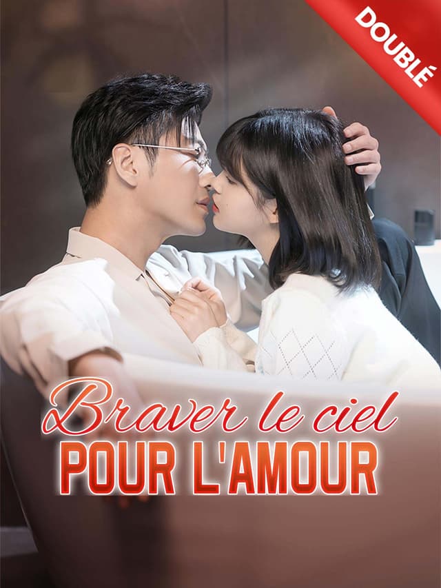 [Doublé] Braver le ciel pour l'amour