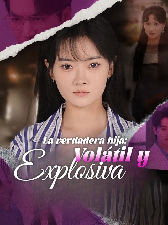 La verdadera hija: volátil y explosiva