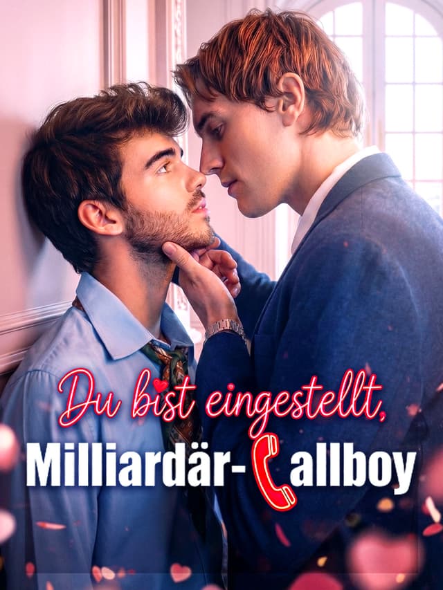 Du bist eingestellt, Milliardär-Callboy
