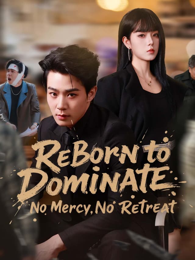 Reborn to Dominate: No Mercy, No Retreat