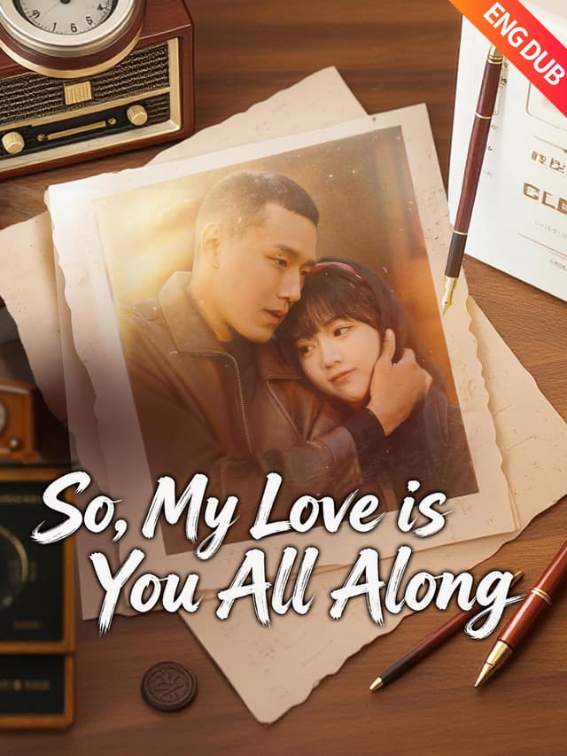 [ENG DUB] So, My Love is You All Along