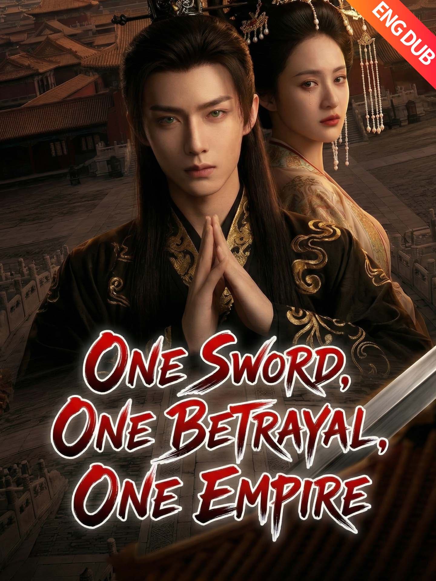 [ENG DUB] One Sword, One Betrayal, One Empire