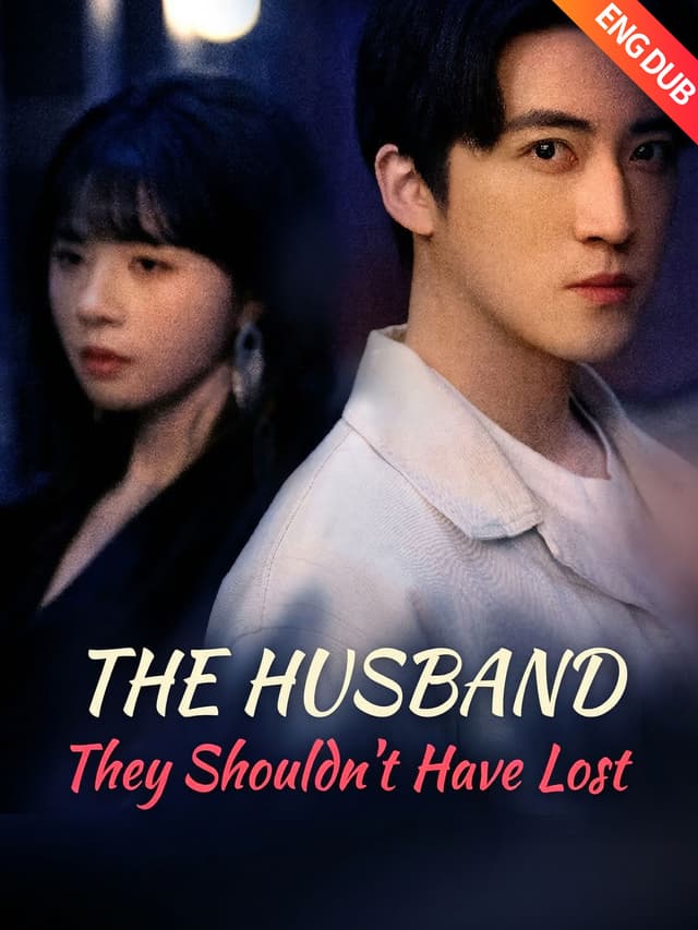 [ENG DUB] The Husband They Shouldn't Have Lost