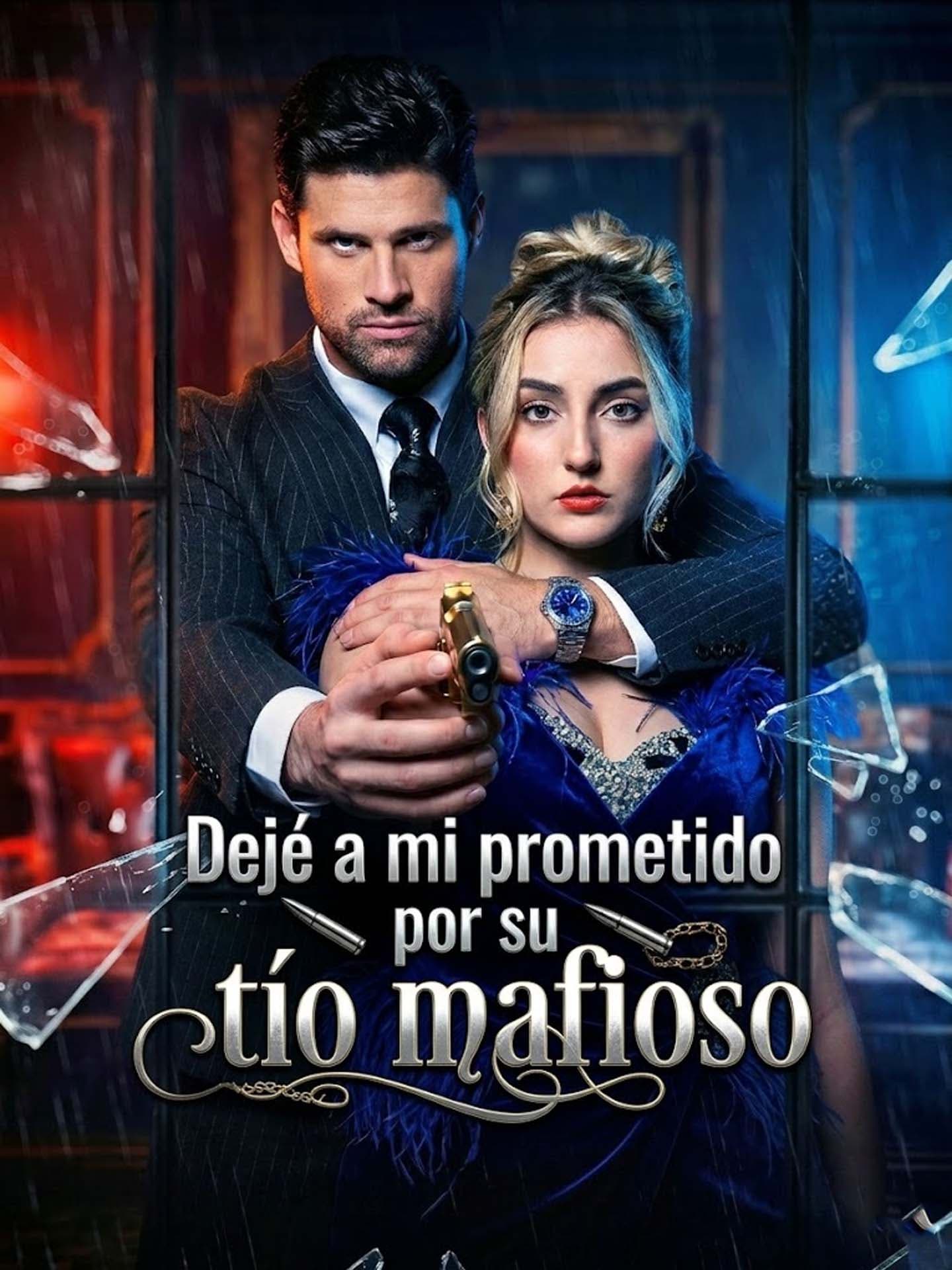 Dejé a mi prometido por su tío mafioso