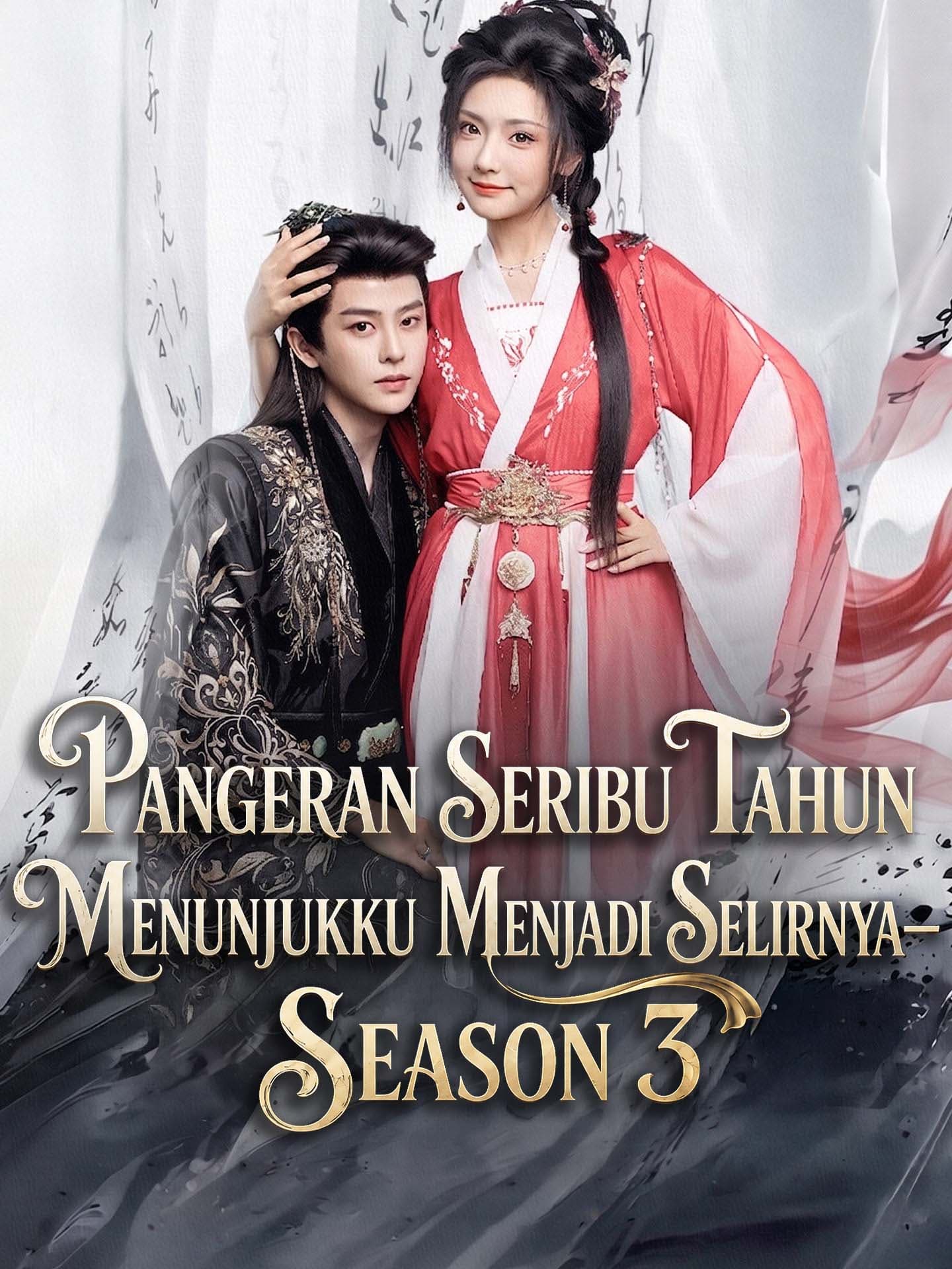 Pangeran Seribu Tahun Menunjukku Menjadi Selirnya—Season 3
