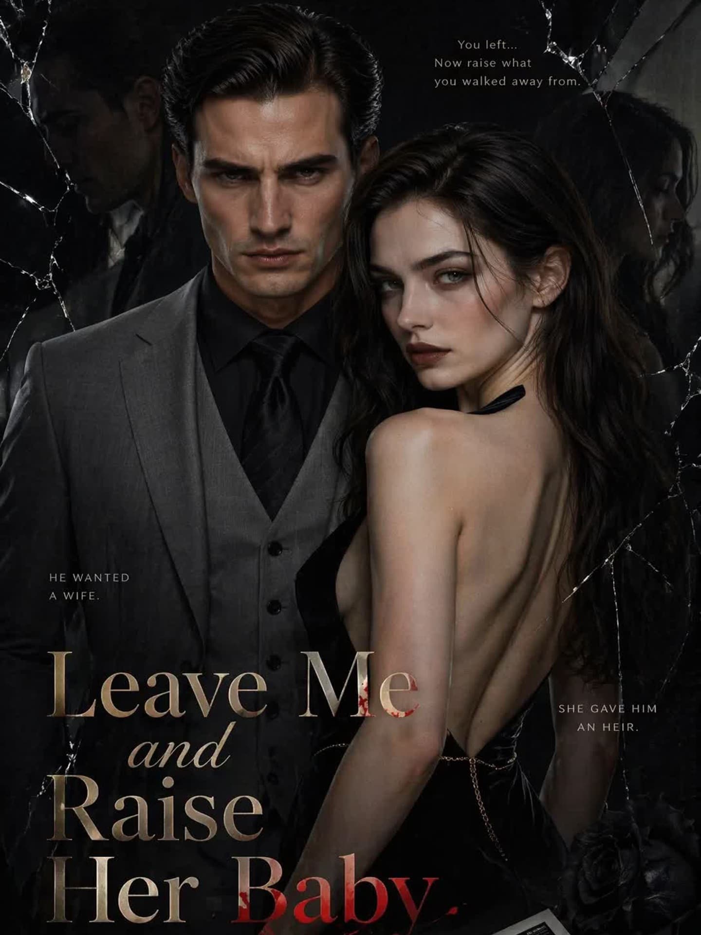Leave Me and Raise Her Baby