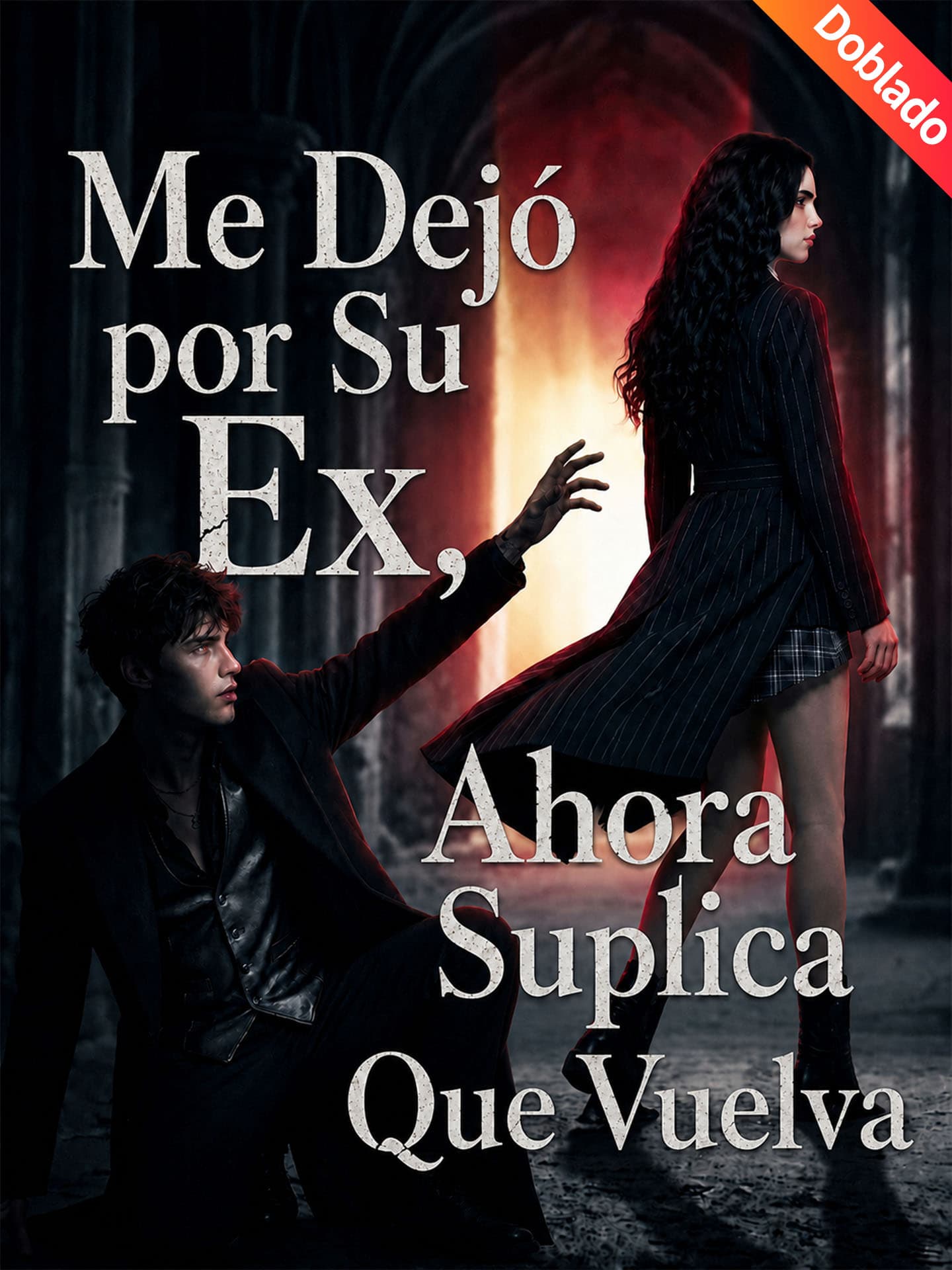 [Doblado]Me Dejó por Su Ex, Ahora Suplica Que Vuelva