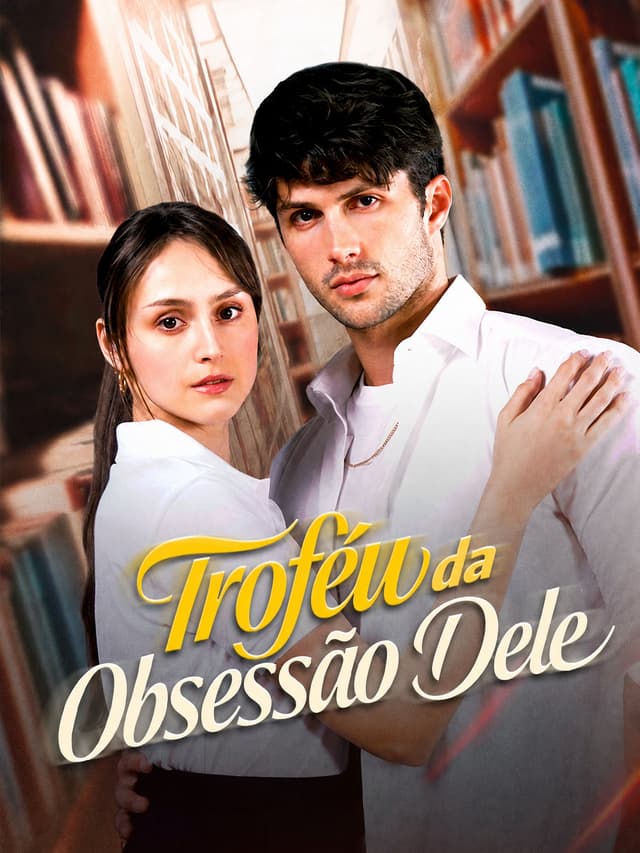 Troféu da Obsessão Dele