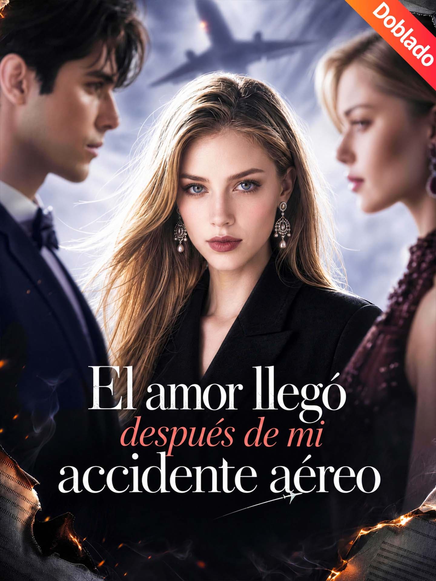 [Doblado]El amor llegó después de mi accidente aéreo