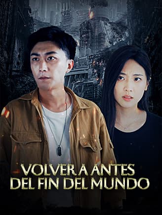 Volver a antes del fin del mundo