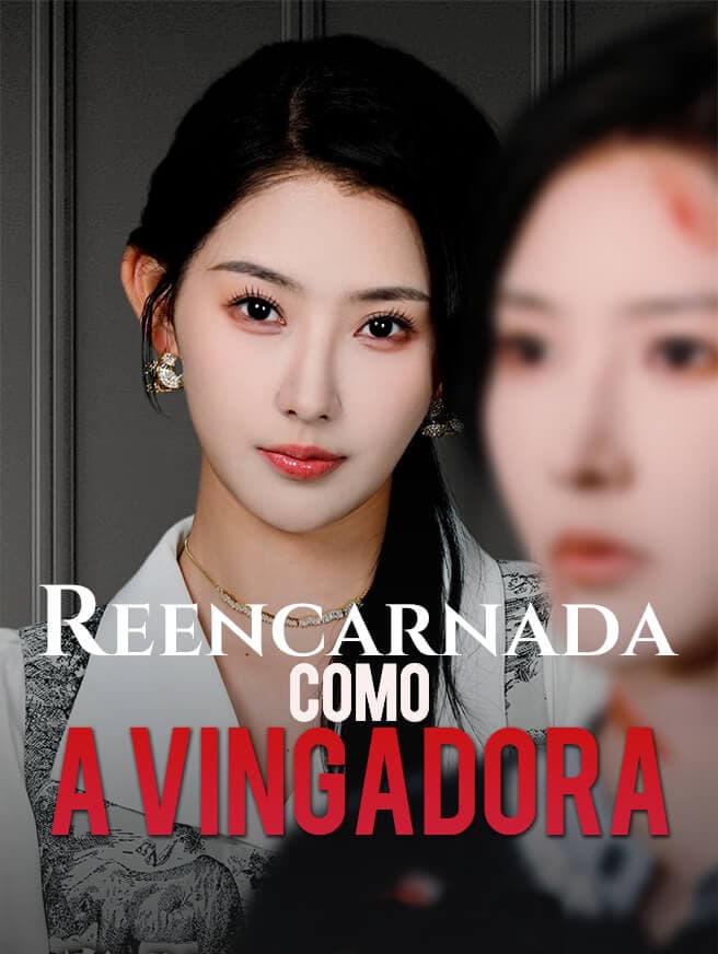 Reencarnada como a vingadora
