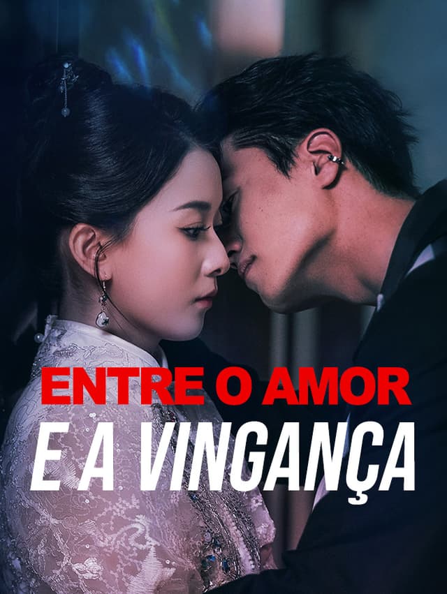 Entre o Amor e a Vingança
