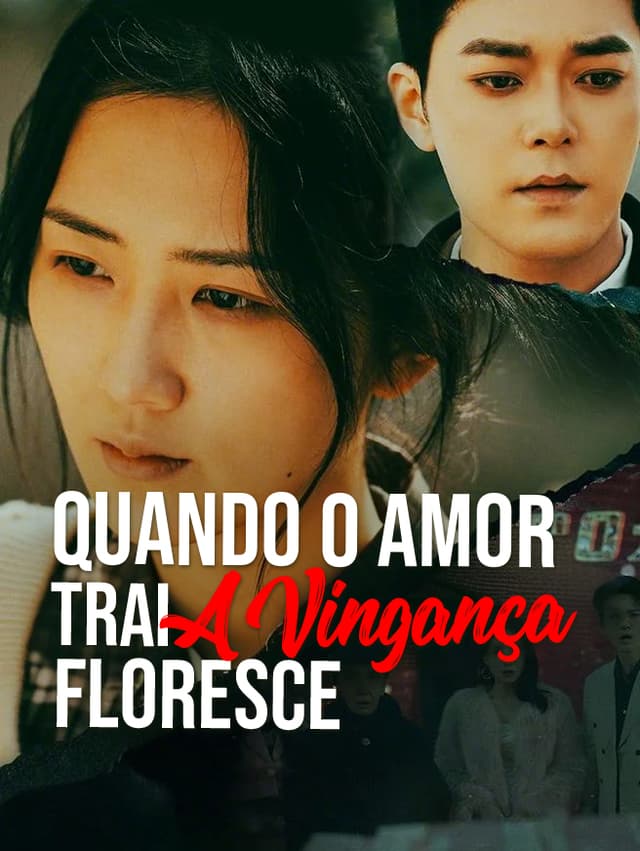 Quando o amor trai, a vingança floresce