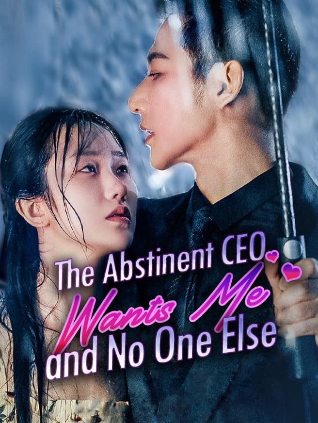 The Abstinent CEO Wants Me and No One Else