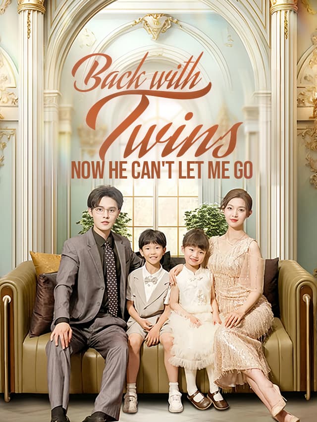 Back with Twins, Now He Can't Let Me Go