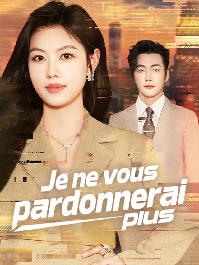 Je ne vous pardonnerai plus