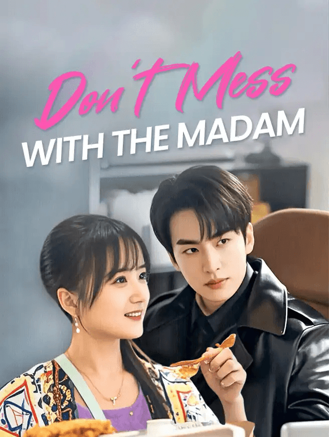 Don't Mess with the Madam