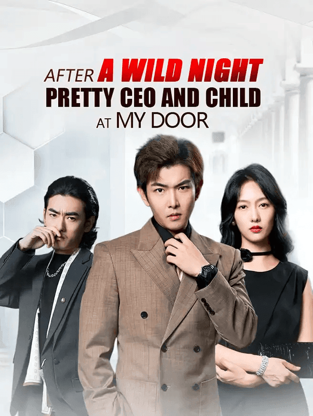 After a Wild Night, Pretty CEO and Child at My Door