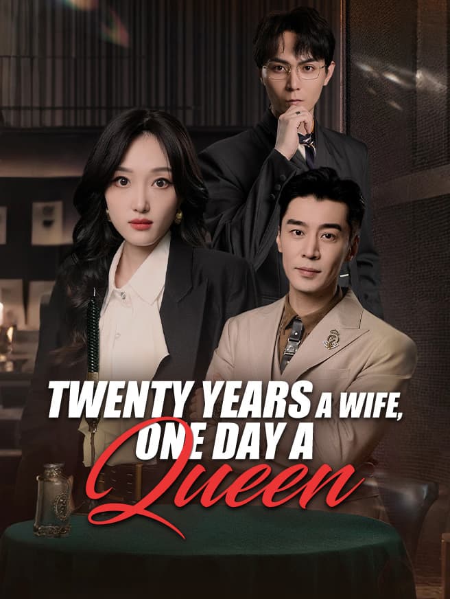 Twenty Years a Wife, One Day a Queen