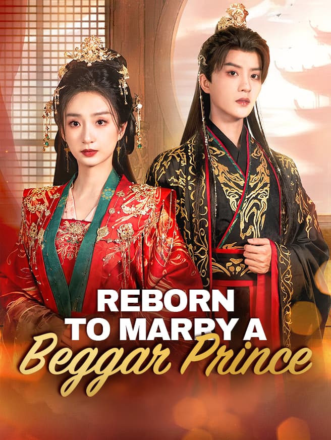 Reborn to Marry a Beggar Prince