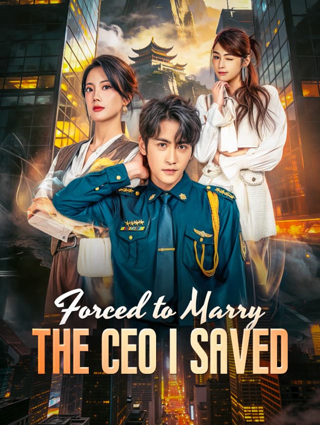 Forced to Marry the CEO I Saved