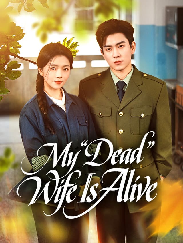 My "Dead" Wife Is Alive