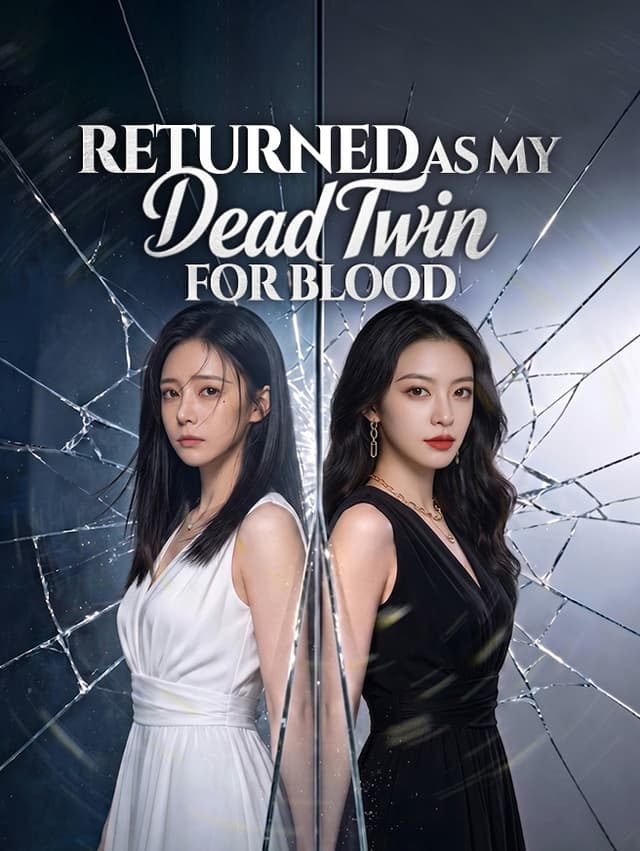 Returned as My Dead Twin for Blood
