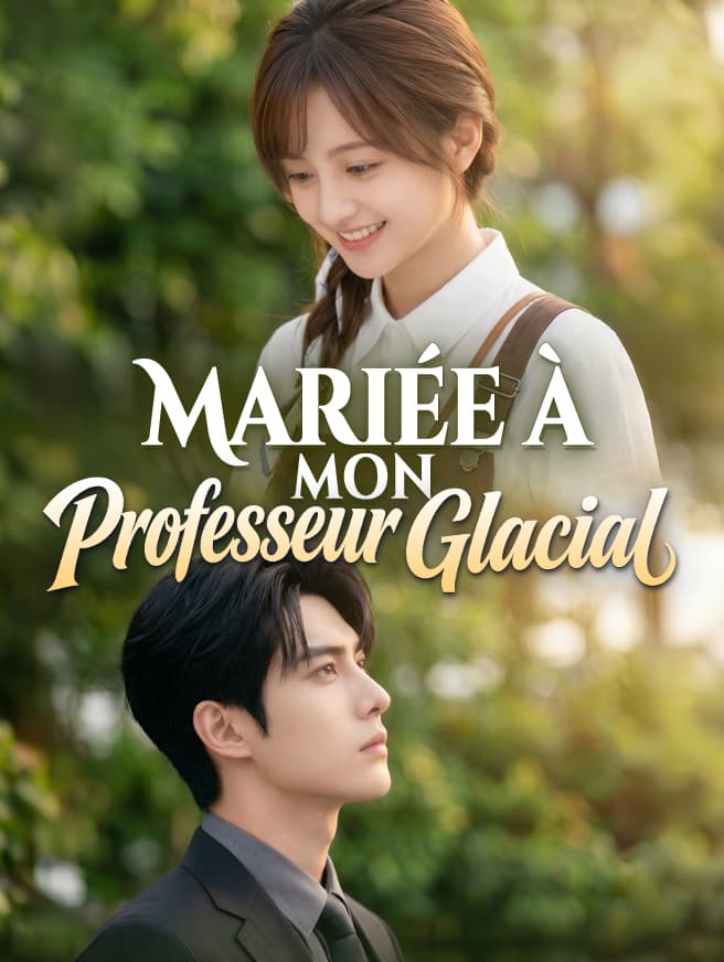 Mariée à Mon Professeur Glacial