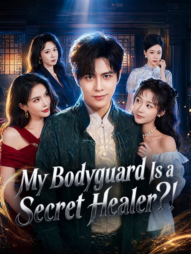 My Bodyguard Is a Secret Healer?!