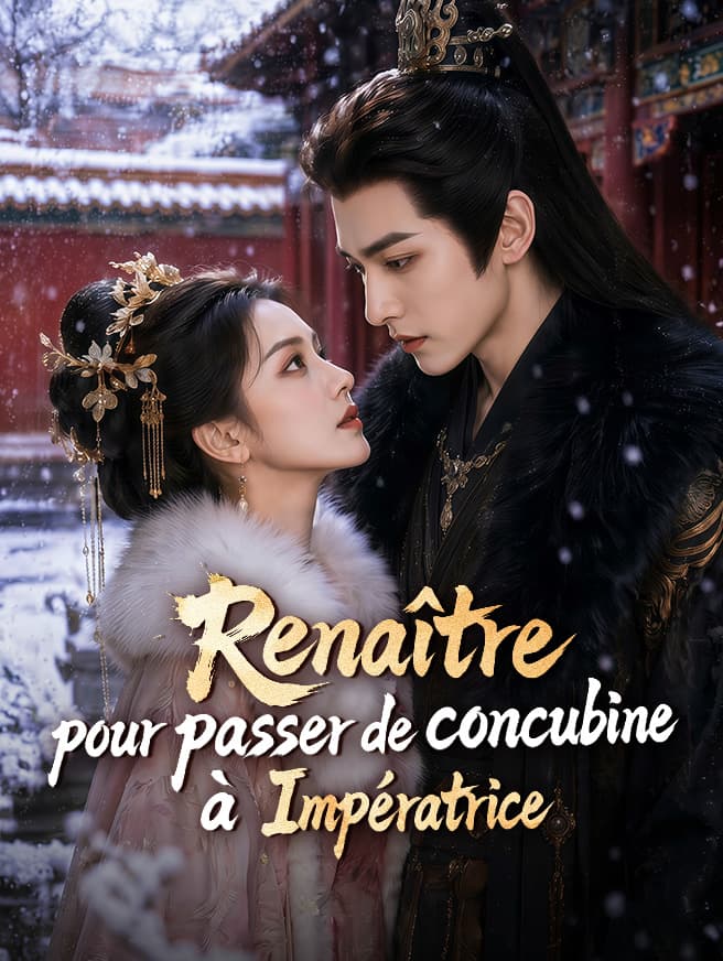 Renaître pour passer de concubine à Impératrice