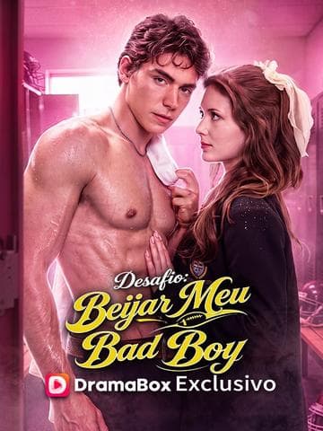 Desafio: Beijar Meu Bad Boy (Dublado)