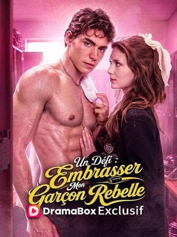 Un Défi : Embrasser Mon Garçon Rebelle (Doublé) 