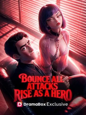 Bounce All Attacks: Rise as a Hero