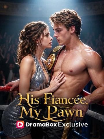 His Fiancée, My Pawn