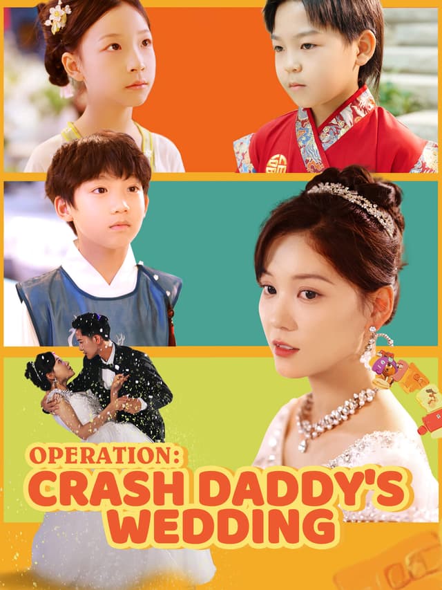 Operation: Crash Daddy's Wedding