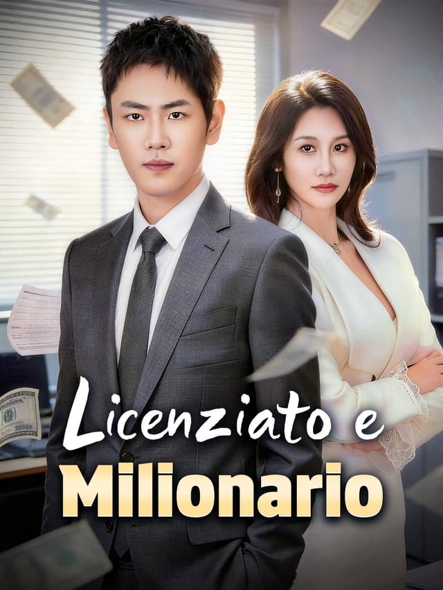 Licenziato e Milionario