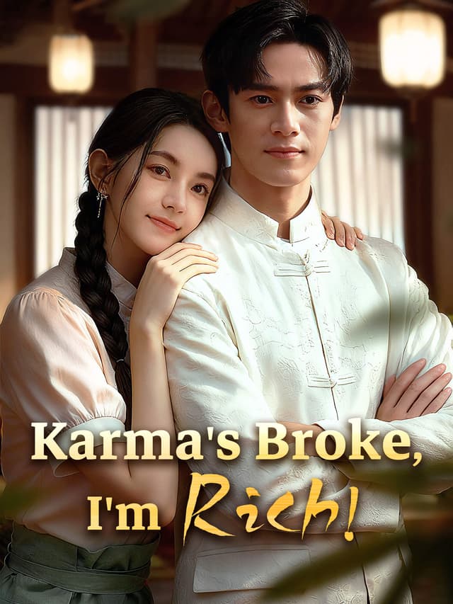 Karma’s Broke, I’m Rich