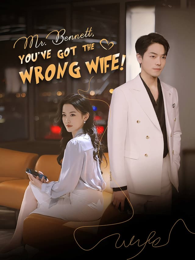 Mr. Bennett, you've got the wrong wife!