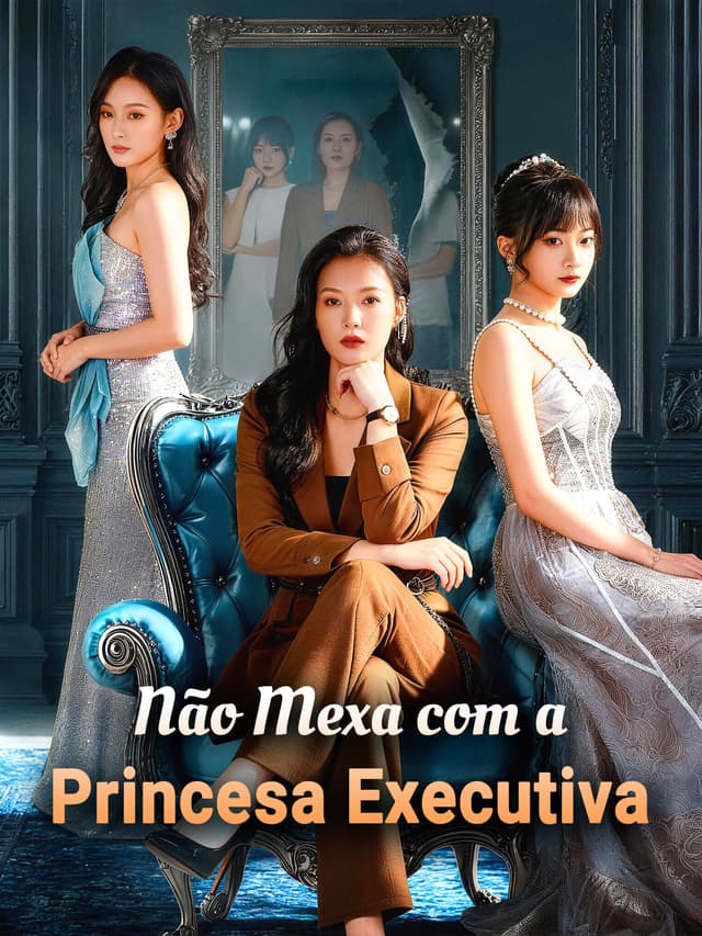 Não Mexa com a Princesa Executiva