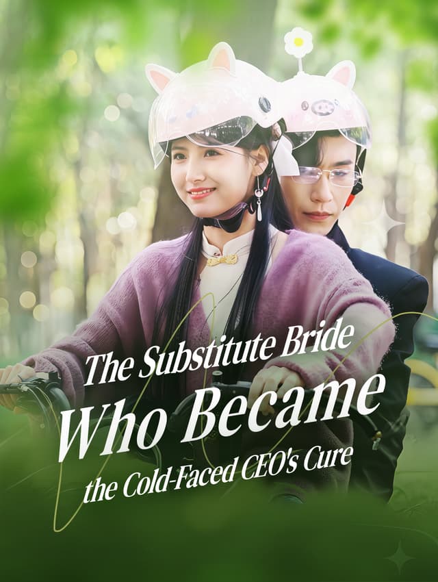 The Substitute Bride Who Became the Cold-Faced CEO's Cure