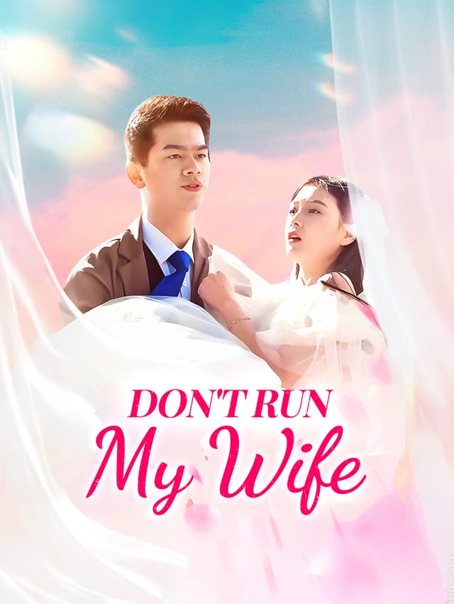 Don't Run, My Wife